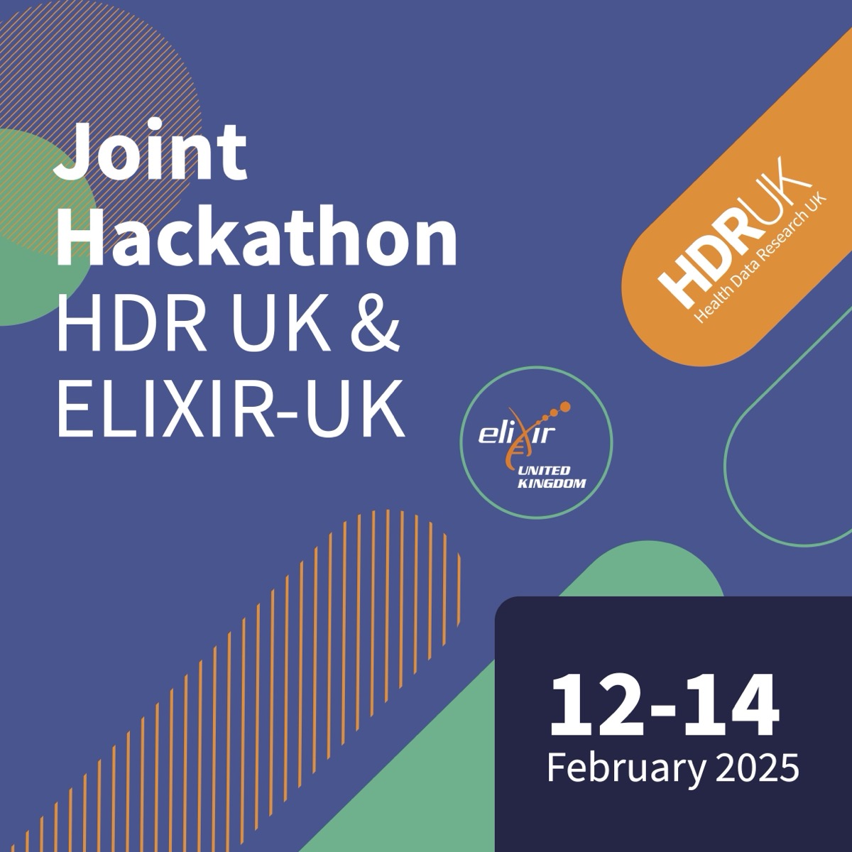 Square promotional graphic for the Joint Hackathon run by HDR UK and ELIXIR-UK, 12–14 February 2025. It uses HDR UK's blue, orange and green branding and shows both the HDR UK logo and the ELIXIR-UK United Kingdom logo.